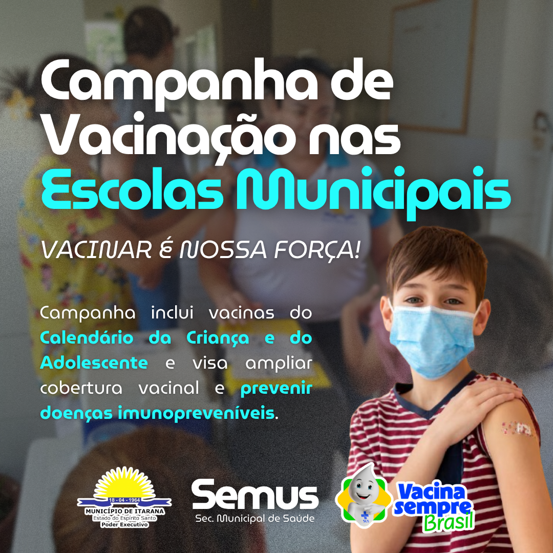 Prefeitura de Itarana intensifica vacinação nas escolas para ampliar proteção de crianças e adolescentes