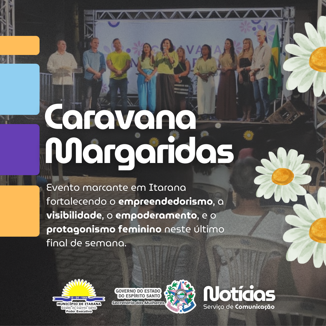 Itarana recebe a "Caravana Margaridas" em evento marcante de valorização das mulheres e do empreendedorismo feminino