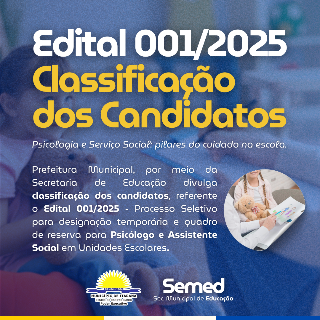 Divulgada Classificação dos Candidatos do Processo Seletivo para Psicólogo e Assistente Social – Edital nº 001/2025