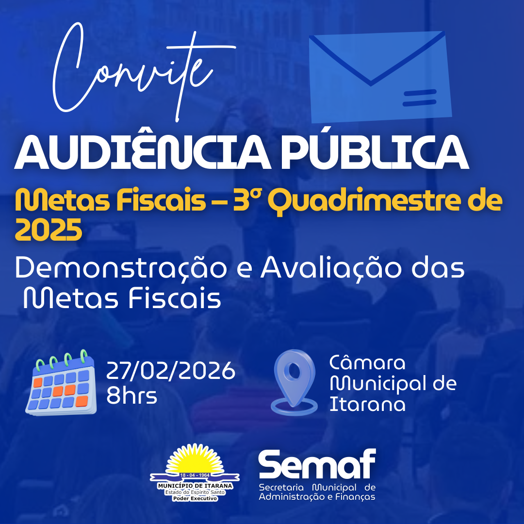 Prefeitura de Itarana realizará Audiência Pública para apresentação das Metas Fiscais do 3º Quadrimestre de 2025