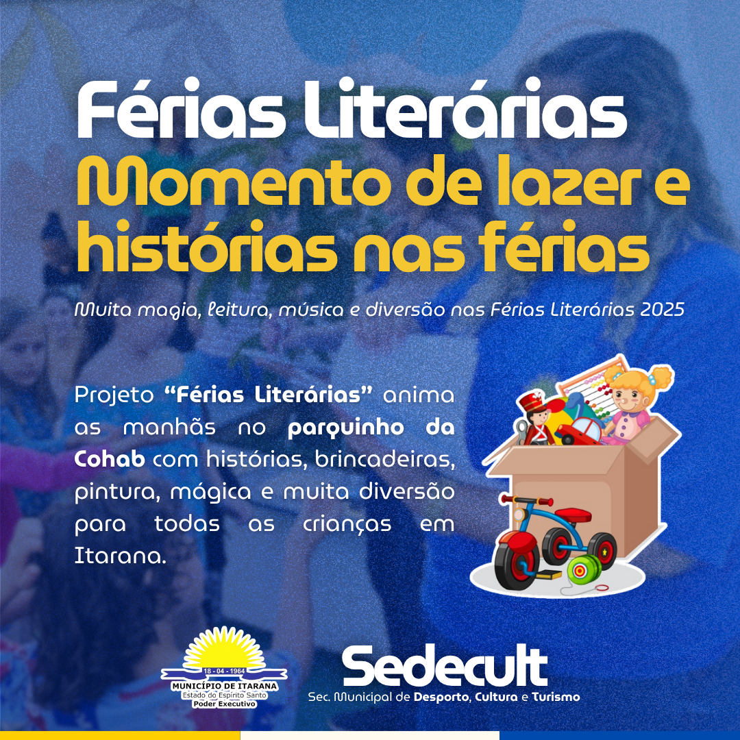 Projeto “Férias Literárias” movimenta a semana com contação de histórias, brincadeiras e muita diversão em Itarana